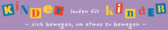 Buntes Logo mit den Worten ‚Kinder laufen für Kinder‘ in farbigen Buchstaben auf lila Hintergrund. Darunter steht der Satz: ‚sich bewegen, um etwas zu bewegen‘