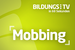 BildungsTV in 60 Sekunden - Mobbing